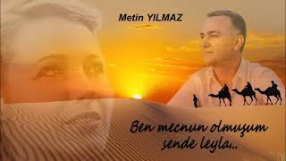 Metin Yilmaz Ben Mecnun Olmuşum Sen Leyla