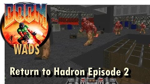 Doom wad - Return to Hadron Episode 2 (level 8)