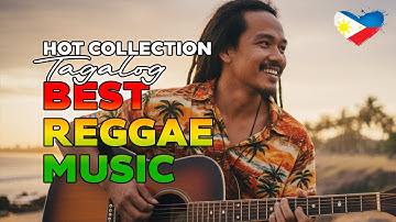 NEW TAGALOG REGGAE VIRAL MIX - OPM Reggae Favorites Non-Stop