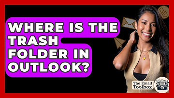 Where Is The Trash Folder In Outlook? - TheEmailToolbox.com