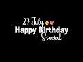 26 July Happy Birthday Black Screen StatusЁЯШН Happy Birthday Whatsapp StatusЁЯе Birthday Song StatusЁЯе 26 July Happy Birthday Black Screen StatusЁЯШН Happy Birthday Whatsapp StatusЁЯе Birthday Song StatusЁЯе