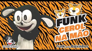 Funk Cerol na Mão - Funkezinho Funk para Baixinho