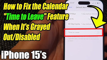 iPhone 15/15 Pro Max: How to Fix the Calendar "Time to Leave" Feature When It