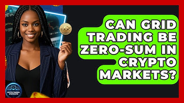 Can Grid Trading Be Zero-sum In Crypto Markets? - Crypto Trading Strategists