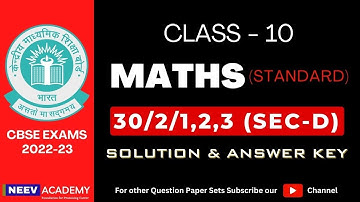 Class 10 Maths (Standard) Answer Key 2023 (30/2/1,2,3 Sec-D) | Maths Solutions | CBSE Exams 2022-23