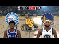 NBA 2K18 - Philadelphia 76ers vs. Golden State Warriors (Cousins!) 