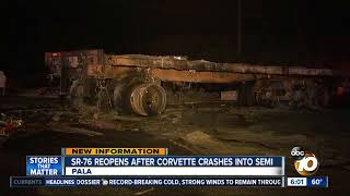 SR-76 reopens after Corvette crashes into semi