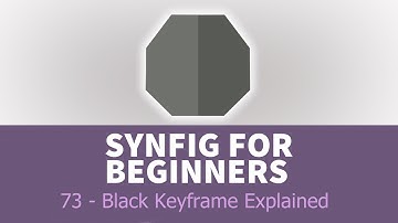 Synfig for beginners: 73 - Black Keyframes Explained