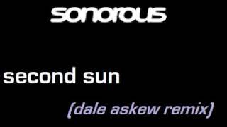 Sonorous - Second Sun (Dale Askew Remix)