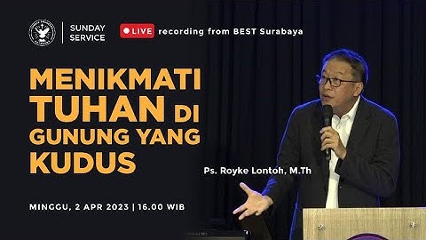 Kebaktian Minggu Sore | Ps. Royke Lontoh | Menikmati Tuhan di Gunung yang Kudus