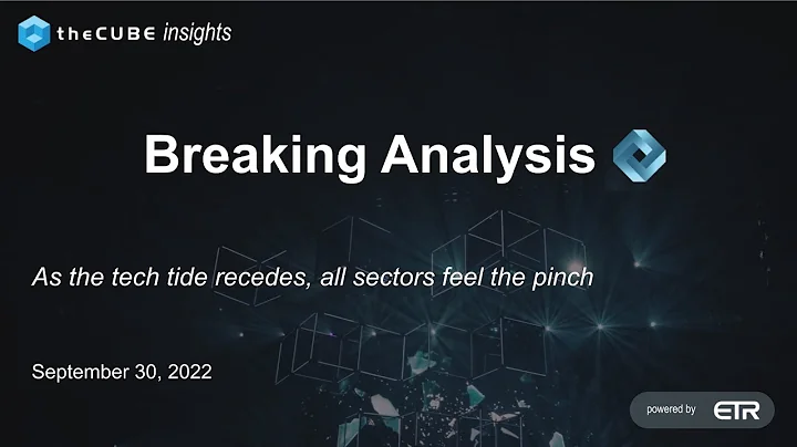 Breaking Analysis: As the tech tide recedes, all sectors feel the pinch