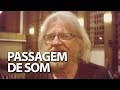 Programa Passagem de Som com Willy Verdaguer e Humahuaca em 18/09/17