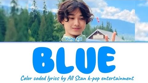 Yung Kai (융카이) BLUE (Color coded lyrics) Acoustic Ver.