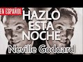 Neville Goddard EN ESPAÑOL - ESTA NOCHE SUEÑA NOBLEMENTE