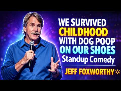 We Survived Childhood With Dog Poop on Our Shoes 🤣 | Jeff Foxworthy Stand-up Comedy