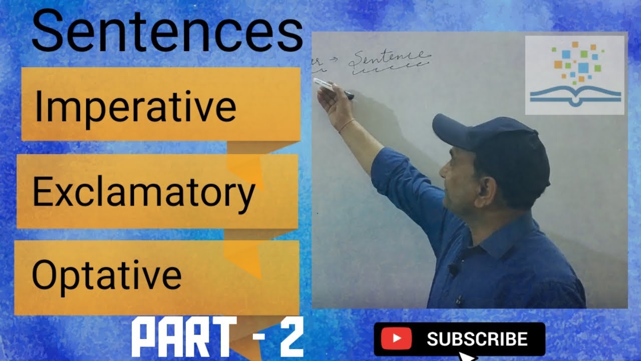 Sentences And Its Types : Part-2 {Imperative ,Exclamatory, Optative ...