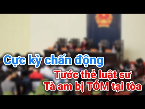 #1 Tin chấn động tà am bị TÓM ngay sau phiên tòa còn Ls bị tước thẻ ? | Gấc Việt Mới Nhất