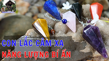 Đo năng lượng bằng con lắc cảm xạ - Khám phá năng lượng bí ẩn