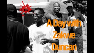 A Day With Zakwe | Duncan | Mzulu | KayMaster Episode 1