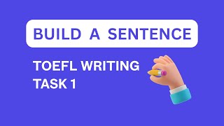 Build a Sentence - TOEFL 2026 (Practice 26) | WRITING TASK 1 | Gabble.ai