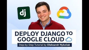 Django + Google Cloud = Production Ready! | Full Deployment Guide by (Oleksandr Nykoliak)