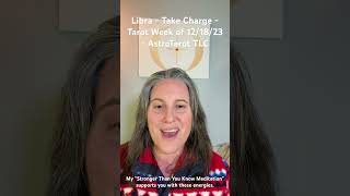 Libra - Take Charge - Tarot Week of 12/18/23 - AstroTarot TLC #tarot #libra