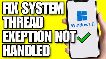 How To Fix System Thread Exception Not Handled Windows 11 (2025)