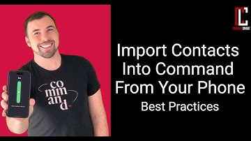 How To Import Contacts Into Command From Your Phone