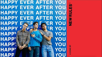 New Rules - Happy Ever After You (Lyric Video)