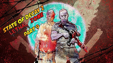 Update 25.3 State Of Decay 2 Lethal Zone Episode 9
