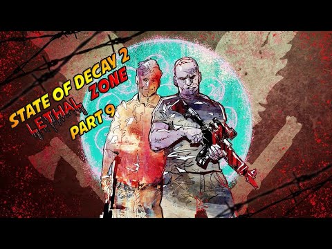 Update 25.3 State Of Decay 2 Lethal Zone Episode 9