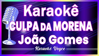 KARAOKÊ  CULPA DA MORENA - KARAOKÊ VOYCE 2021