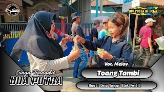 TOANG TAMBI - VOC. MELOV | SINGA DANGDUT DUA PUTRA | SHOW DESA BONGAS BLOK PENTIL