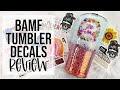 BAMF Tumbler Decals Review + Application