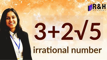 Prove that 3+2√5 is Irrational [Irrational Numbers]