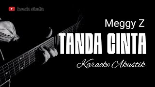 Tanda Cinta - Meggy Z - Karaoke Akustik