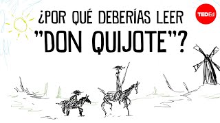 ¿Por qué deberías leer el “Don Quijote de La Mancha”? - Ilan Stavans