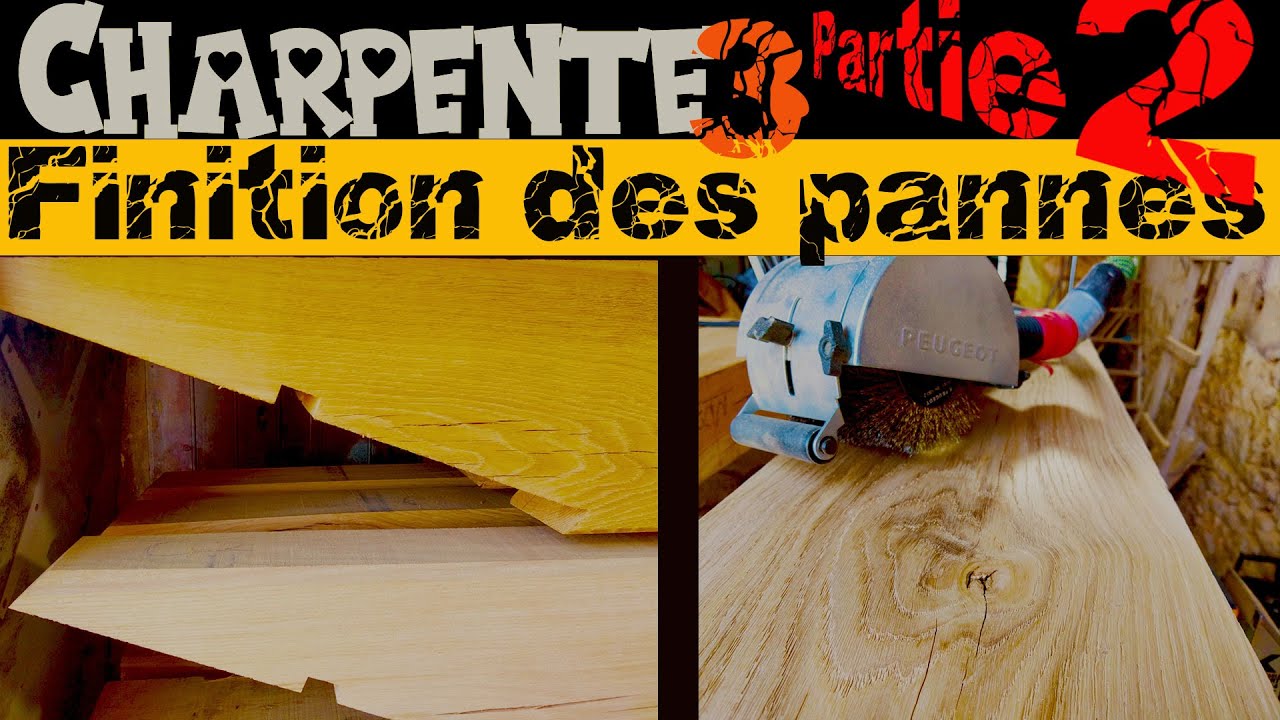 35G Charpente Finition brosses des pannes partie 2 sous titre