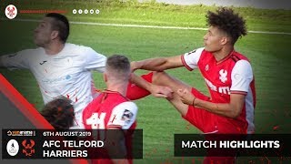 Match Highlights: AFC Telford United 2-0 Harriers 06/08/19