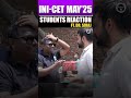 Complete INI-CET May 2025 Review 📊😱 #INICET2025 #Shorts