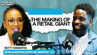 She Helped Build QuickMart From 4 to 72 Stores | Betty Wamaitha