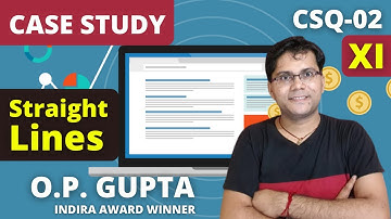 Case Study Question Class 11 Maths | Straight Lines Chapter 10 | CSQ-02 | Case Study By O.P. GUPTA