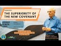 Hebrews 5 &amp; 6 | Week 4 | The Superiority of the New Covenant