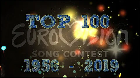 My Top 100 Eurovision entries 1956-2019