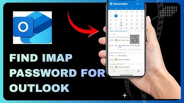 How Do I Find My IMAP Password For Outlook - COMPLETE GUIDE