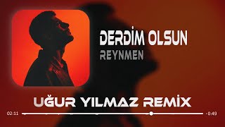 Reynmen - Derdim Olsun ( Uğur Yılmaz Remix ) Resimi