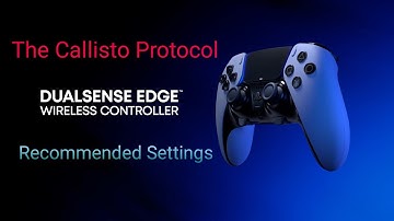 BEST PS5 Dualsense Edge Settings for The Callisto Protocol