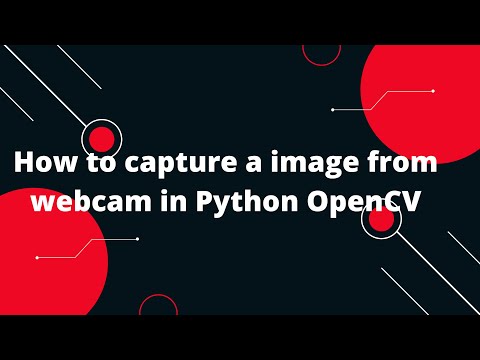 Capturing Webcam Images with OpenCV in Python 📸🐍 | Tutorial + Examples