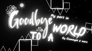 (MY BEST) My part in "Goodbye to a World" by ‎@GluMmyNt & More.