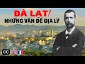 ĐÀ LẠT: Những vấn đề địa lý